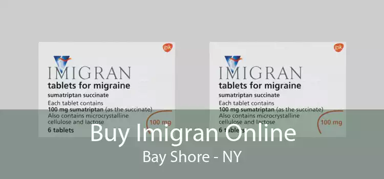 Buy Imigran Online Bay Shore - NY