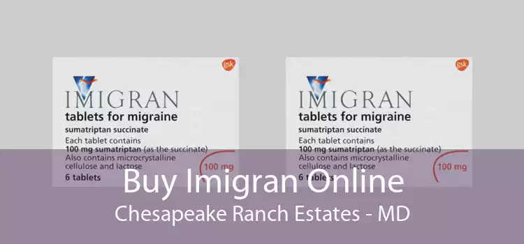 Buy Imigran Online Chesapeake Ranch Estates - MD